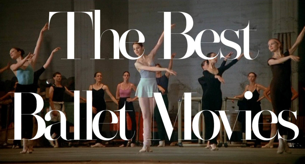 The Best Movies About Or Featuring Ballet Cinema Dailies